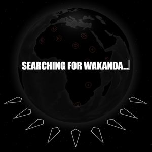 A globe surrounded by the Black Panther necklace. In the foreground are the words "Searching for Wakanda..."